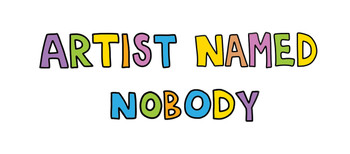 Artist Named Nobody